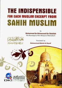 The Indispensible For Each Muslim Excerpt from Sahih Muslim بغية كل مسلم من صحيح مسلم