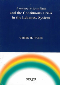 Consociationalism and the Continuous Crisis in the Lebanese System