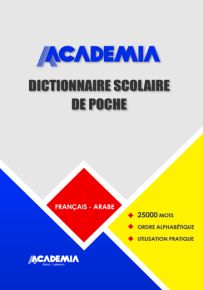 Academia Dictionnaire Scolaire De Poche - French Arabic