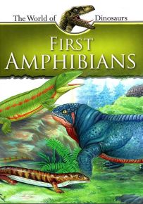First Amphibians - The World of Dinosaurs