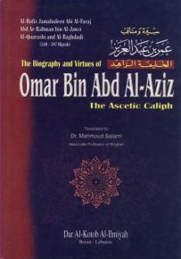 The Biography and Virtues of Omar Bin Abd Al-Aziz